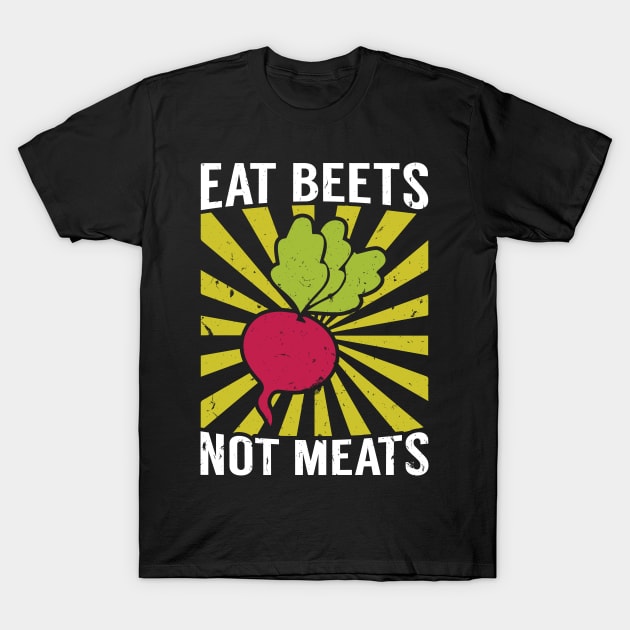 Eat beets not meat Vegans Climate change Nature conservation T-Shirt by OfCA Design